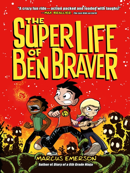 Title details for The Super Life of Ben Braver by Marcus Emerson - Wait list